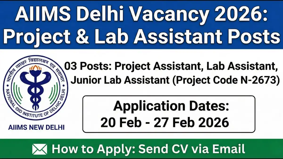 AIIMS Delhi Project Assistant Lab Assistant Vacancy 2026