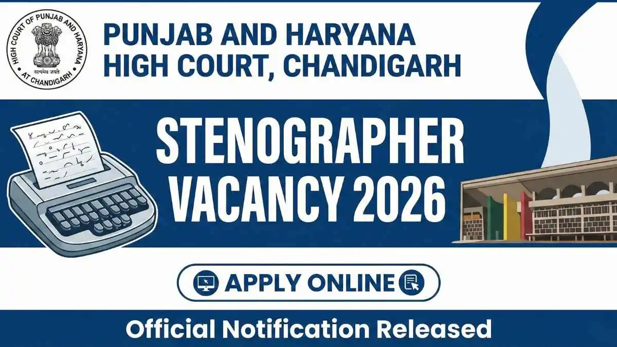 Punjab and Haryana High Court Chandigarh Stenographer Vacancy 2026
