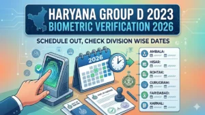 Haryana Group D 2023 Biometric Verification