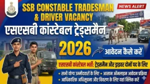 SSB Constable Tradesman & Driver Vacancy 2026