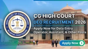 CG High Court DEO Recruitment 2026
