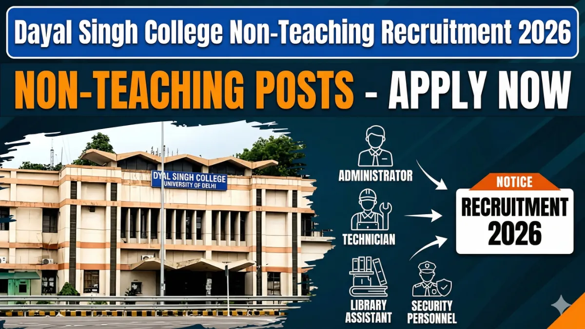 Dayal Singh College Non-Teaching Recruitment 2026
