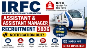 IRFC Assistant & Assistant Manager Recruitment 2026