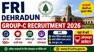 FRI Dehradun Group-C Recruitment 2026