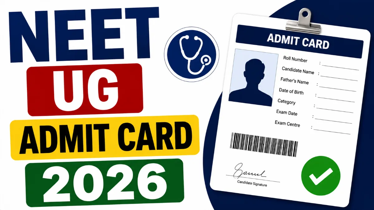 NEET UG Admit Card 2026