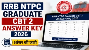 RRB NTPC Graduate CBT 2 Answer Key 2026