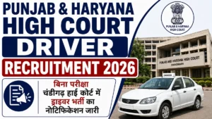 Punjab & Haryana High Court Driver Recruitment 2026