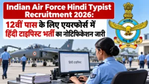 Indian Air Force Hindi Typist Recruitment 2026